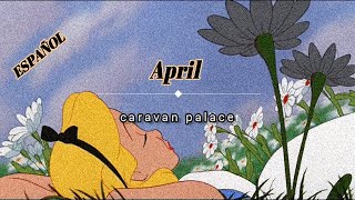 April - Caravan Palace (Sub. español)