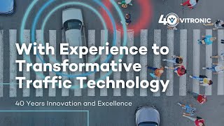 With Experience to Transformative Traffic Technology | VITRONIC