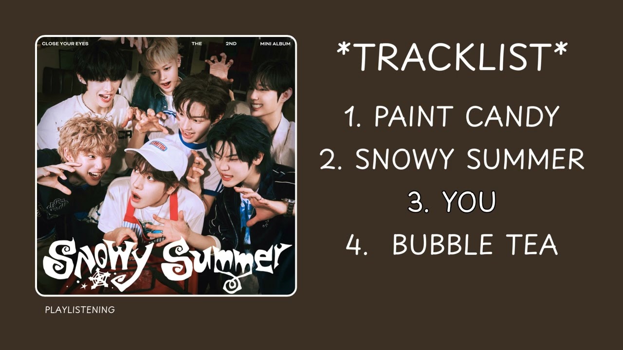FULL ALBUM ] SNOWY SUMMER - CLOSE YOUR EYES ( 클로스 유어 아이스