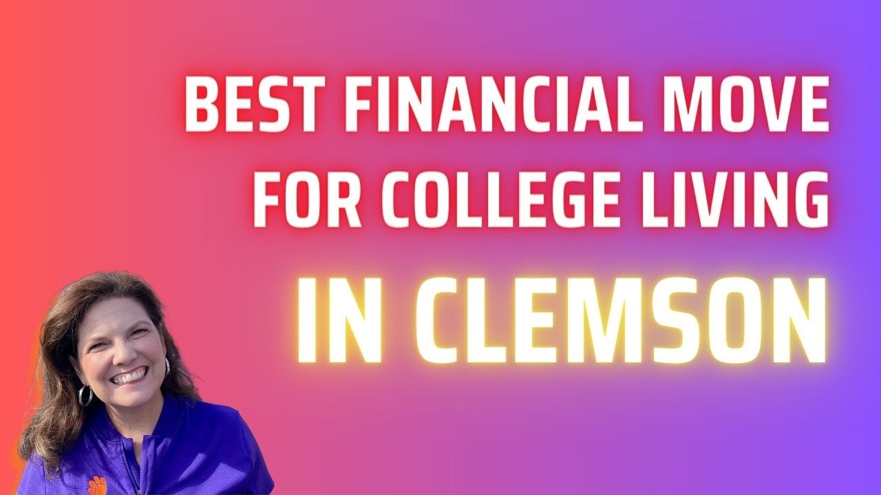 BEST Financial Move for College Living in CLEMSON - YouTube