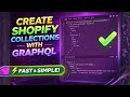 Create Shopify Collections with GraphQL in Seconds