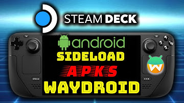 #android on Steam Deck - Sideload APK | SteamOS 3.5 | Steam Deck #Android #Waydroid OLED LCD
