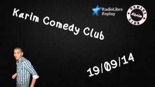 Radio Libre - Karim Comedy Club - 19/09/14 Radio Libre - Karim Comedy Club - 19/09/14