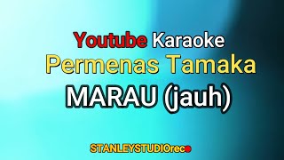 KARAOKE MARAU  (JAUH) PERMENAS TAMAKA