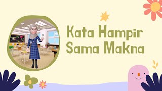 BAHASA MELAYU : Kata Hampir Sama Makna