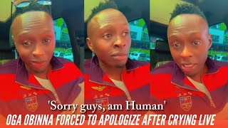 EMOTIONAL OGA OBINNA FORCED TO APOLOGIZE AFTER CRYING BADLY IN A VIDEO😭