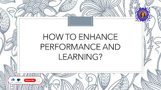 🎓 How to Enhance Performance and Learning
