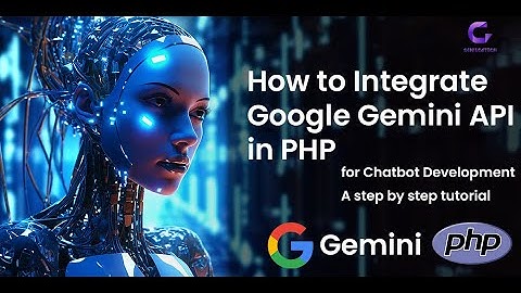 How To Integrate Google Gemini API In PHP (For Chat Bot Development)- A Step By Step Guide | 2024