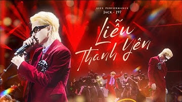JACK - J97 | LIỄU THANH YÊN | Live performance show