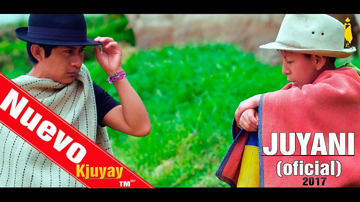JUYANI - KJUYAY 2017 (Oficial) 0985302233 - 098947...