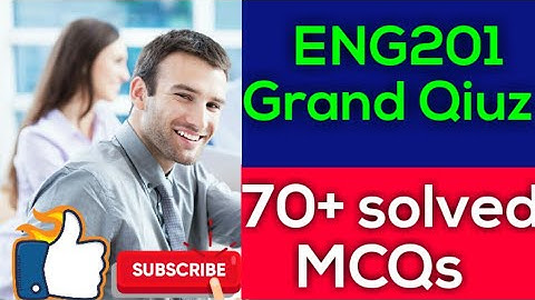 Eng201 grand quiz 2020 || 70+ solved MCQs