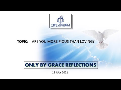 16 July 2021 - ONLY BY GRACE REFLECTIONS