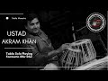 Ustad akram khan tabla solo playing a fantastic dhir dhir