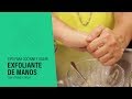 EXFOLIANTE DE MANOS | Hecho en casa