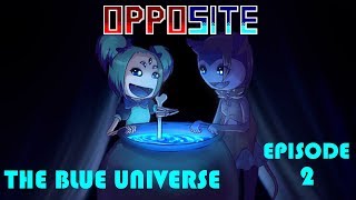 The Blue Universe Episode 2 : The spell