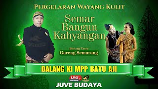 🔴 WAYANG KULIT KI BAYU AJI - SEMAR BANGUN KAHYANGAN - GARENG SEMARANG (REC)