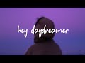 Somedaydream  hey daydreamer lyrics