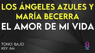 Video thumbnail of "Los Ángeles Azules & María Becerra - El amor en mi vida - Karaoke Instrumental - Bajo"