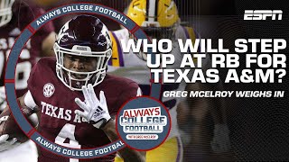 Who will step up at RB for Texas A&M? | Always College Football