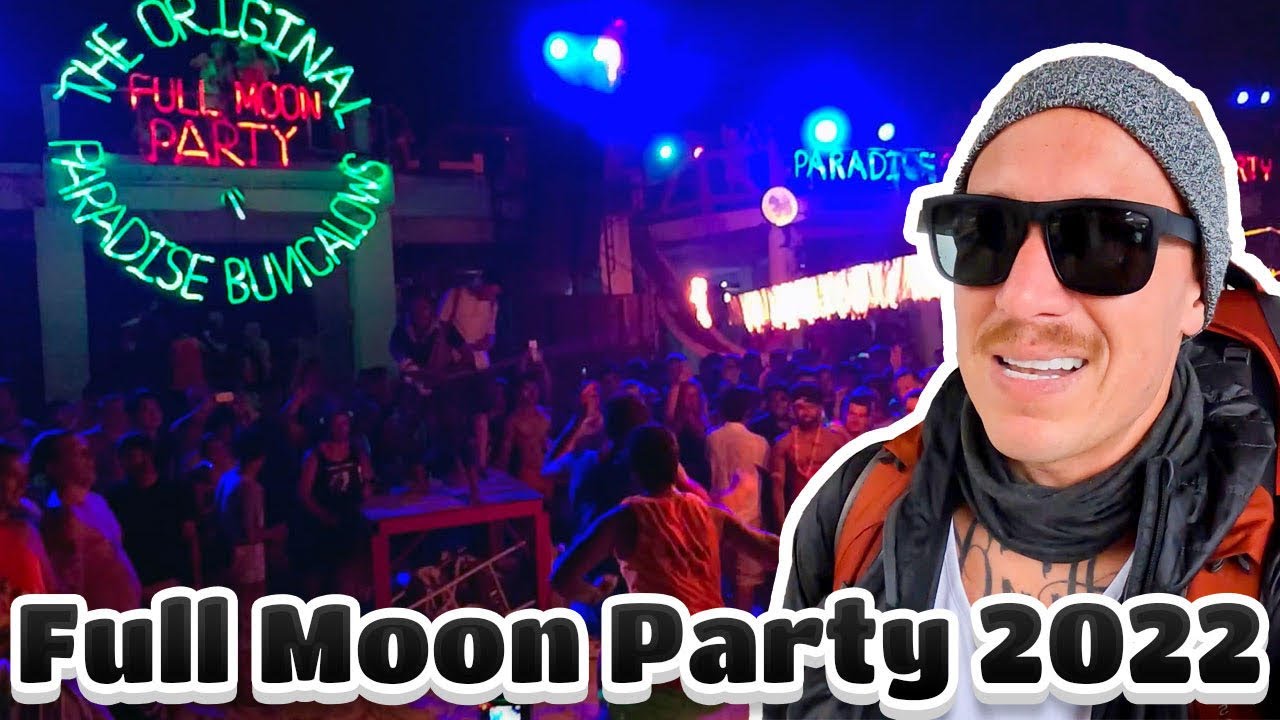 Full Moon Party 2022!