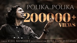 Polika polika.. | Athul Narukara | Rohith Gopalakrishnan | Cover song #athulnarukara #folksong #folk