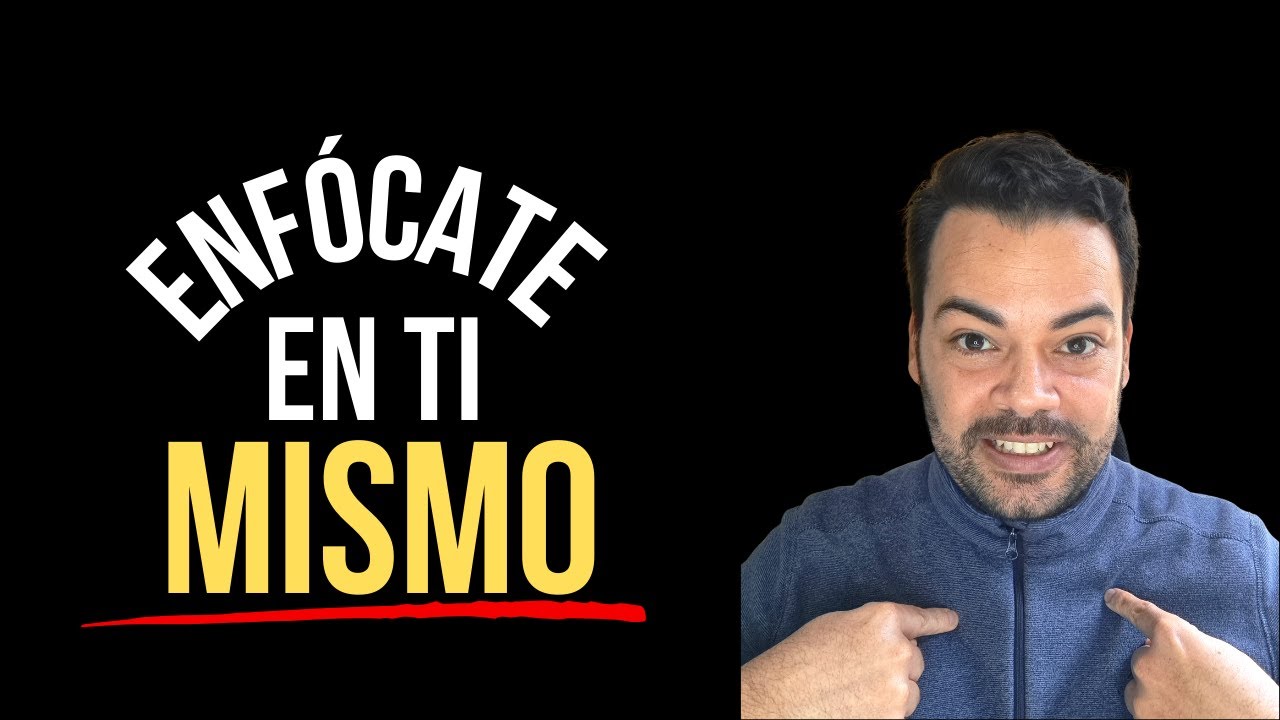 🔥Enfócate En Ti MISMO y Trabaja Más en Ti - YouTube