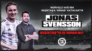 Jonas Svensson, Beşiktaş'a Ne Katar?