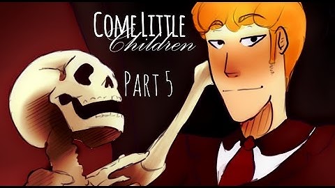 [Horror MAP PMV] Come Little Children- Part 5