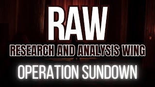 Operation Sundown  RAWs Secret Mission Unveiled