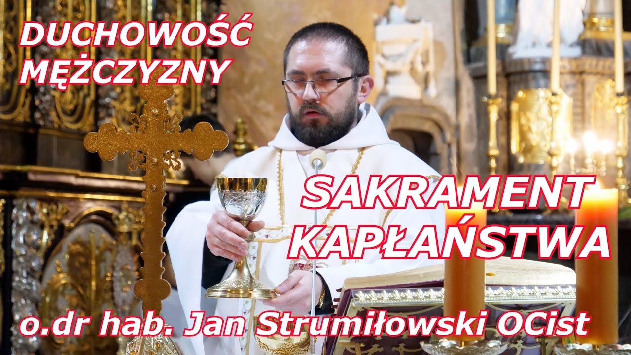o. dr hab. Jan Strumiłowski OCist - SAKRAMENT KAPŁAŃSTWA