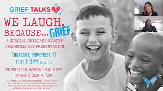 We Laugh, Because... Grief (Grief Talks Webinar)