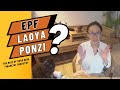 Epf dividend laoya  epf is ponzi   the rise of soar high financial industry 