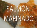 Salmón Marinado Fácil