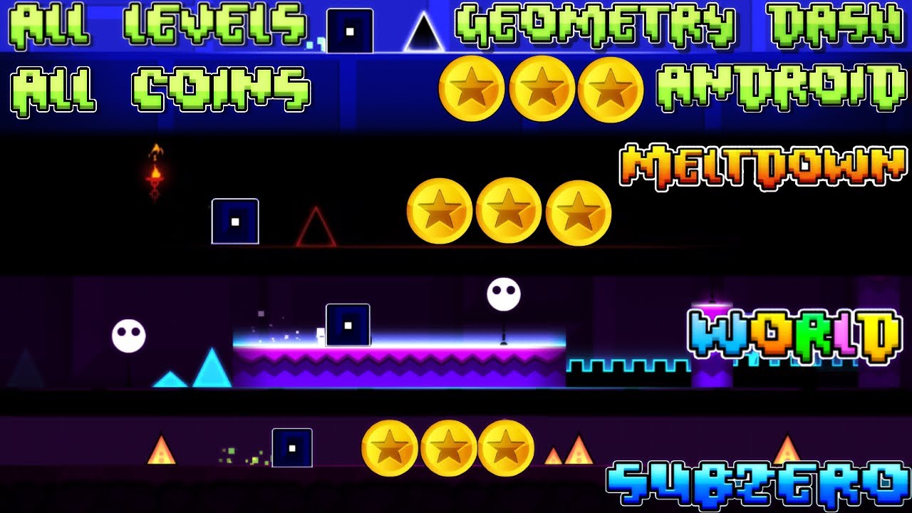 Geometry Dash + Meltdown + World + Sub Zero (Android) All levels And ...