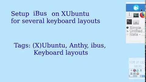 XUbuntu: iBus: Use two Input methods with different keyboard layouts