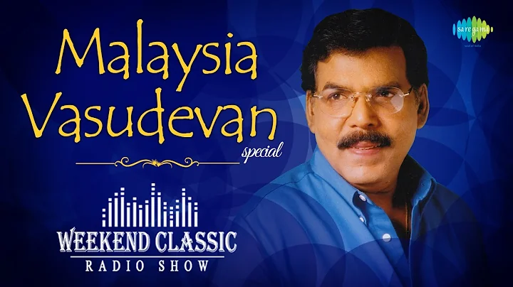 Malaysia Vasudevan Special Weekend Classic Radio S...