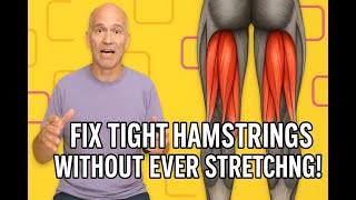 Fix Tight Hamstrings Without Ever Stretching!
