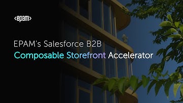 EPAM’s Salesforce B2B Composable Storefront Accelerator