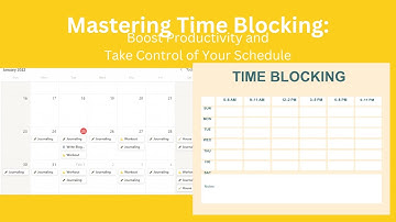 Mastering Time Blocking: Boost Productivity and Take Control of Your Schedule