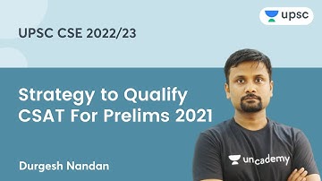 Strategy to Qualify CSAT For Prelims 2021 by Durgesh Nandan Sir