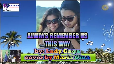 ALWAYS REMEMBER US THIS WAY by Lady Gaga cover by ...