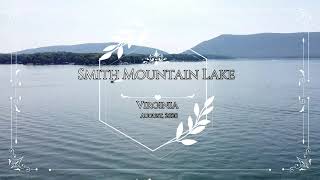 Welcome to Smith Mountain Lake Virginia in 2021