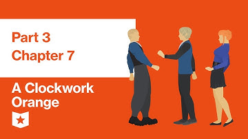 A Clockwork Orange by Anthony Burgess | Part 3, Chapter 7