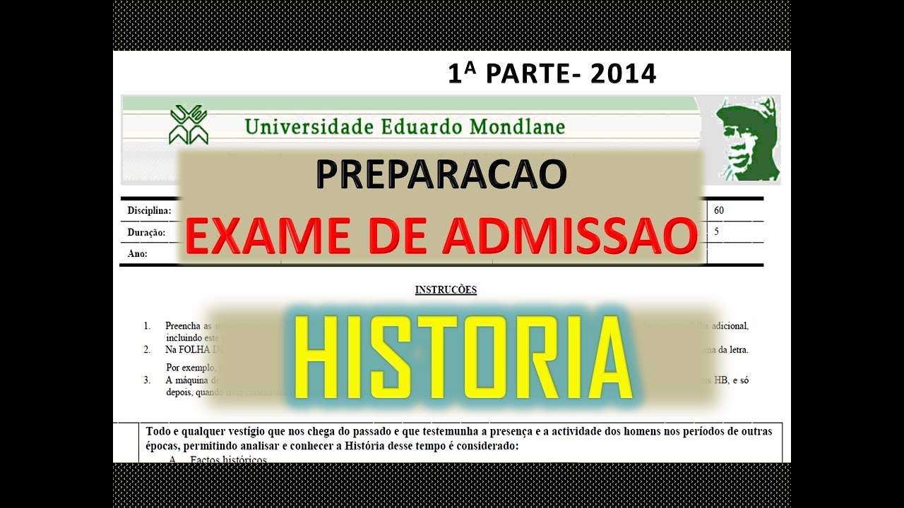 PREPARAÇÃO DE EXAME DE ADMISSÃO DE HISTORIA  UEM-2014-1p / UP, ACIPOL, ISRI, ISCISA #Djive