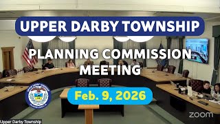 Upper Darby Township Planning Commission Meeting February 9, 2026
