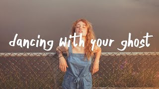 Sasha Sloan - Dancing With Your Ghost  Lyric Video 