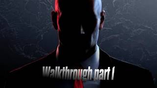 Hitman Walkthrough Part 1 | No Commentary | ICA Training