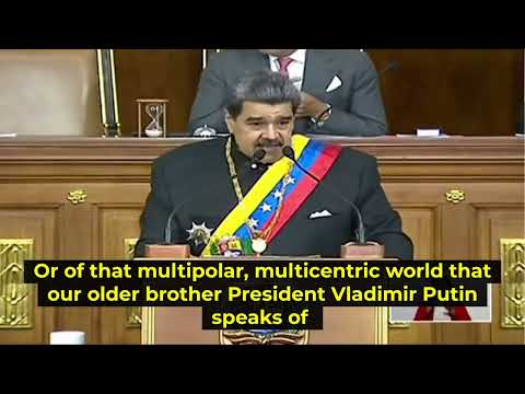 !! Maduro !! on “Brothers” Xi & Putin, multipolarity & Latin America