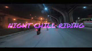 Night Chill Riding | Motoran Malem-Malem |
