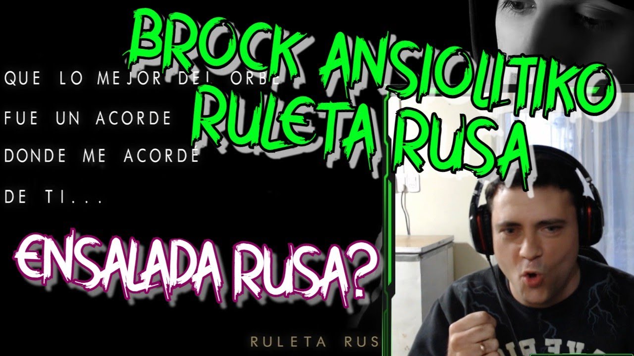 REACCION A RULETA RUSA   BROCK ANSIOLITIKO